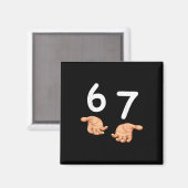 Lustig 67 Hände Six Seven Meme Nummer 6 und 7 Gen Magnet (Vorderseite/Rückseite)