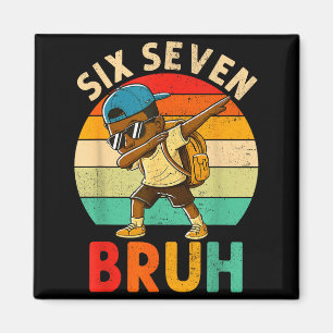 Lustig 67 Meme 6 7 Slang Gen Z Sechs Sieben Bruh D Magnet