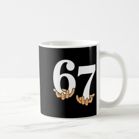 Lustig 67 Meme Hände Slang Gen Alpha Sechs Sieben  Kaffeetasse (Rechts)