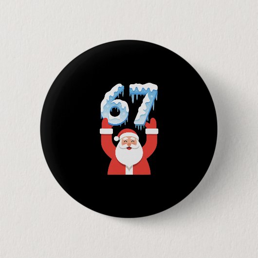 Lustig 67 Meme Vater Weihnachten Winter Schnee Eis Button (Vorderseite)