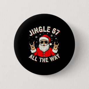 Lustig 67 Rock On Santa Sechs Sieben Trendy Meme H Button