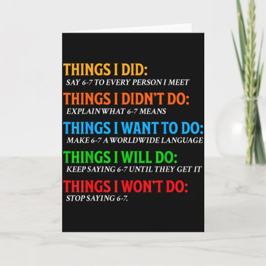 Lustig 67 Sechs Sieben 6 7 Meme Dinge, die man tun Karte (Vorderseite)