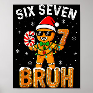 Lustig 67 Sechs Sieben Bruh Lebkuchen 6 7 Meme Chr Poster
