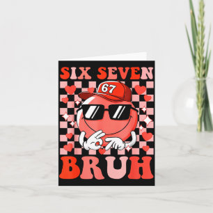 Lustig 67 Sechs Sieben Bruh Valentinstag 6 7 Meme  Karte