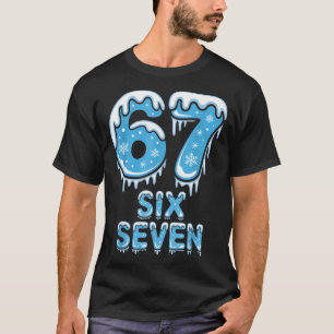 Lustig 67 Sechs Sieben Meme Eisiger Schnee Winter T-Shirt