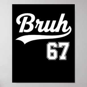 Lustig 67 Six Seven Bruh Meme Bysebyll Stil Poster