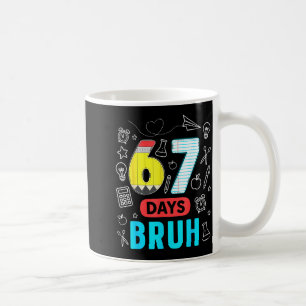 Lustig 67 Tage Bruh Six Seven Meme Lehrer Kinder N Kaffeetasse