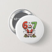 Lustig 67 Weihnachtsmann Sechs Sieben Weihnachten Button (Vorne & Hinten)