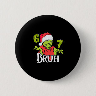 Lustig 6 7 Bruh Frohe Weihnachten Santa 67 Meme Mä Button