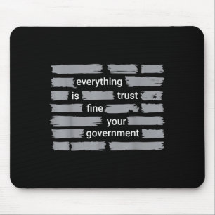 Lustig alles okay vertraue deiner Regierung Humor Mousepad