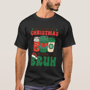 Lustig Alles, was ich zu Weihnachten will, ist meh T-Shirt