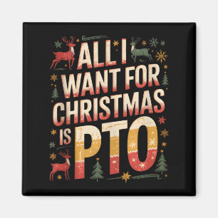 Lustig Alles, was ich zu Weihnachten will, ist PTO Magnet