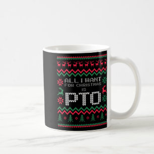 Lustig Alles Was Ich Zu Weihnachten Will Ist Pto P Kaffeetasse
