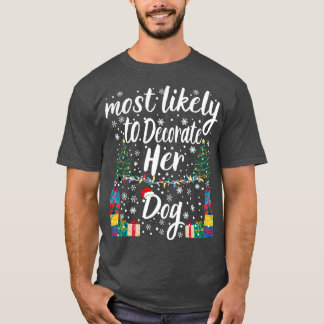 lustig, am wahrscheinlichsten, ihren Hund lustigen T-Shirt