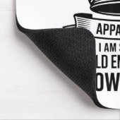 Lustig Anscheinend bin ich immer noch nicht alt ge Mousepad (Ecke)