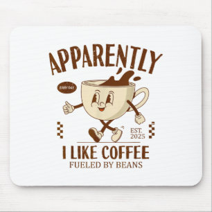 Lustig Anscheinend mag ich Kaffee Barista Mousepad