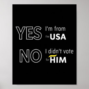 Lustig Anti Trump Ich habe nicht für ihn gestimmt Poster