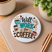 Lustig: Arbeite für Kaffee Button