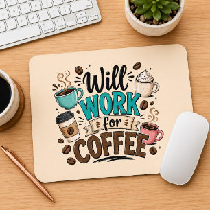 Lustig: Arbeite für Kaffee Mousepad