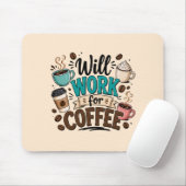 Lustig: Arbeite für Kaffee Mousepad (Mit Mouse)