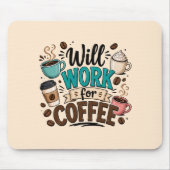 Lustig: Arbeite für Kaffee Mousepad (Vorne)