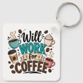 Lustig: Arbeite für Kaffee Schlüsselanhänger (Rückseite)