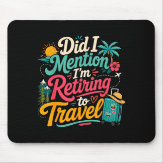 Lustig bald in Rente Reisender Urlaub Mousepad