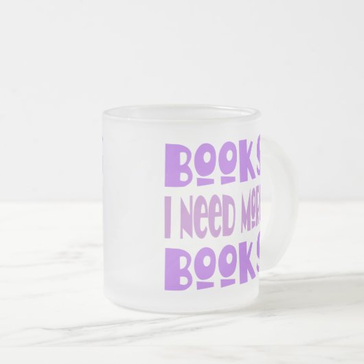 Lustig benötige ich mehr Buch-T - Shirt Mattglastasse (VorderseiteRechts)