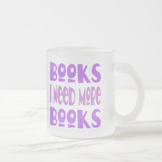 Lustig benötige ich mehr Buch-T - Shirt Mattglastasse (Rechts)