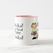 Lustig benötige ich mehr Buch-T - Shirt Zweifarbige Tasse (Mittel)