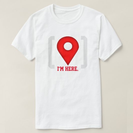 Lustig bin ich hier GPS T-Shirt (Design vorne)