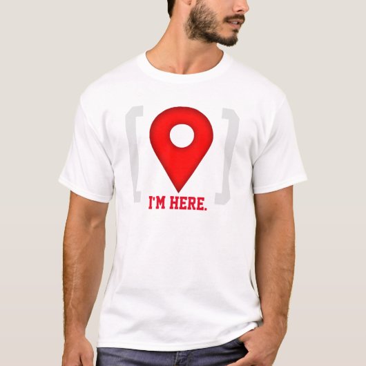 Lustig bin ich hier GPS T-Shirt (Vorderseite)