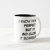 Lustig bin ich nicht perfekte Tasse (VorderseiteRechts)