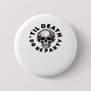 Lustig bis der Tod uns scheidet Halloween-Musik-Sc Button