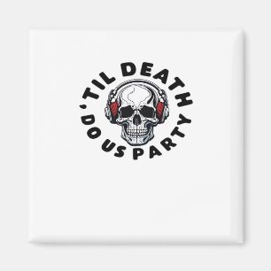 Lustig bis der Tod uns scheidet Party Halloween-Mu Magnet