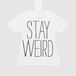 Lustig bleibe Sie sonderbaren inspirational Ornament