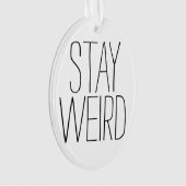 Lustig bleibe Sie sonderbaren inspirational Ornament (Vorderseite)
