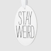 Lustig bleibe Sie sonderbaren inspirational Ornament (Vorderseite)