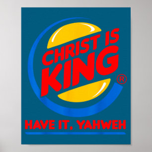 Lustig Christus ist König habe Gott Jesus christli Poster