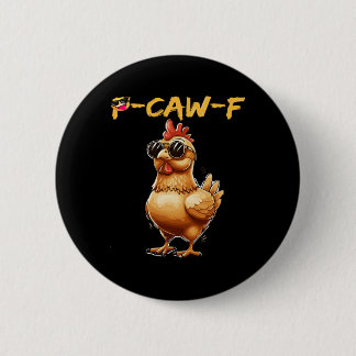 Lustig Cool Huhn Sungles Caw F Humor Für Männer Fr Button