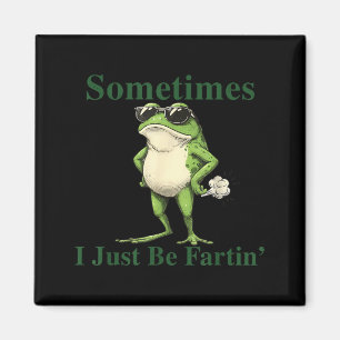 Lustig Cooler Frosch Grafik Manchmal Furze Ich Nur Magnet