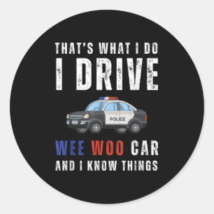 Lustig, das ist es, was ich tue, ich fahre Wee-Woo Runder Aufkleber