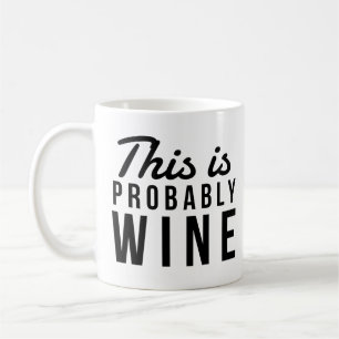 Lustig Das ist wahrscheinlich Schwarze Schrift Aus Kaffeetasse