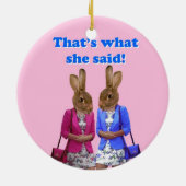 Lustig, das ist, was sie Text sagte Keramikornament (Hinten)