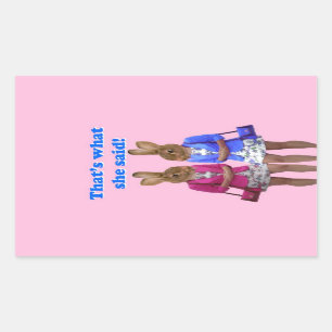 Lustig, das ist, was sie Text sagte Rechteckiger Aufkleber