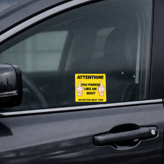 Lustig, dass du wie ein Idiot geparkt hast Quadratischer Aufkleber