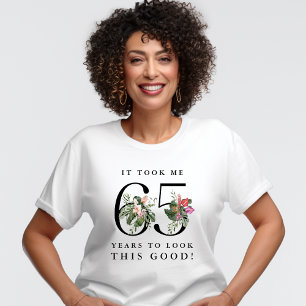 Lustig, dass es 65 Jahre gedauert hat, bis ich so T-Shirt