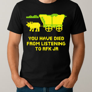 lustig, dass Sie vom Hören auf RFK Jr. gestorben s T-Shirt