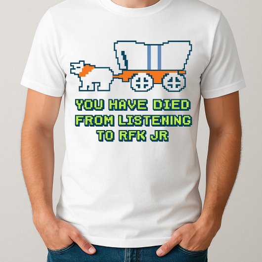 lustig, dass Sie vom Hören auf RFK Jr. gestorben s T-Shirt