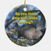 Lustig denken Sie meine großen Hintern-Blicke zu? Keramikornament (Hinten)